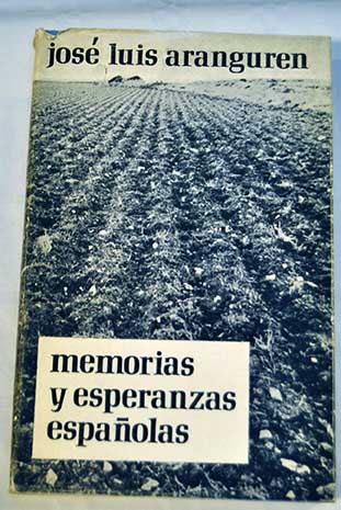 Memorias y esperanzas espaolas / Jos Luis Lpez Aranguren