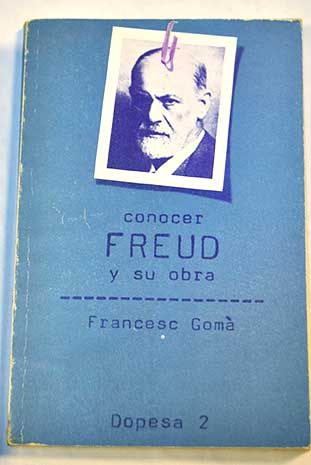 Conocer Freud y su obra / Francesc Gom