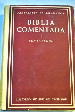 Biblia comentada tomo 1 Pentateuco / Profesores de Salamanca