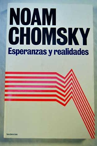 Esperanzas y realidades / Noam Chomsky
