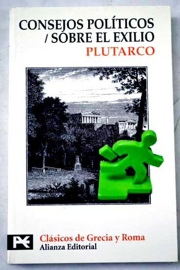 Consejos polticos Sobre el exilio / Plutarco