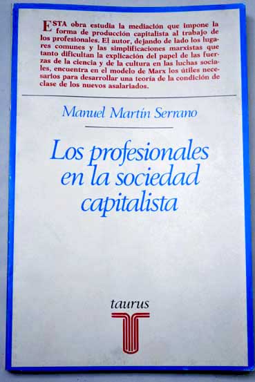Los profesionales en la sociedad capitalista / Manuel Martn Serrano