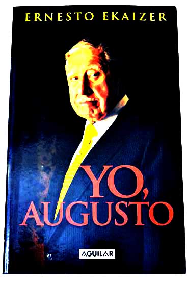 Yo Augusto / Ernesto Ekaizer