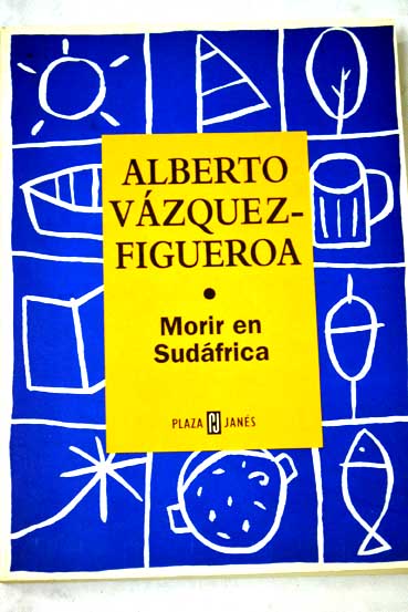 Morir en Sudfrica / Alberto Vzquez Figueroa