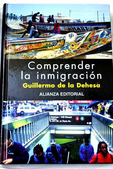 Comprender la inmigracin / Guillermo de la Dehesa