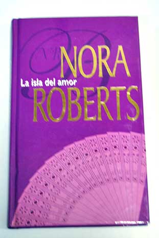 La isla del amor / Nora Roberts