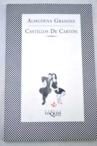 Castillos de cartn / Almudena Grandes
