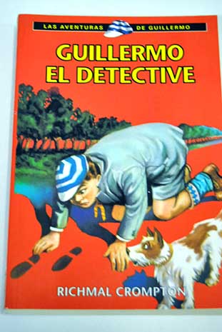 Guillermo el detective / Richmal Crompton