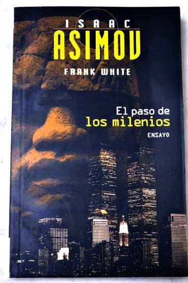 El paso de los milenios ensayo / Isaac Asimov