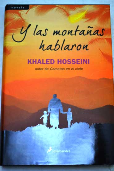 Y las montaas hablaron / Khaled Hosseini