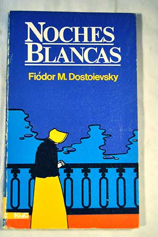Noches blancas recuerdos de un soador / Fedor Dostoyevski