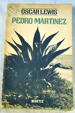 Pedro Martnez un campesino mexicano y su familia / Oscar Lewis