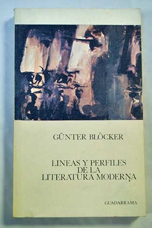 Lineas y perfiles de la literatura moderna / Gunter Blocker