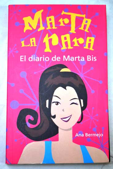 El diario de Marta bis / Ana Bermejo