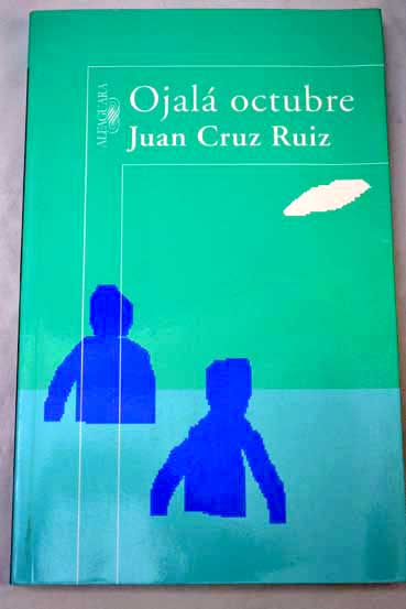 Ojal octubre / Juan Cruz Ruiz