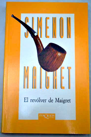 El revlver de Maigret / Georges Simenon