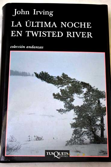 La ltima noche en Twisted River / John Irving