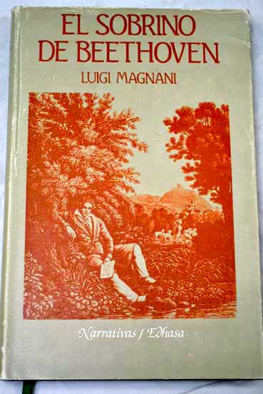 El sobrino de Beethoven / Luigi Magnani