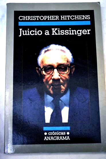 Juicio a Kissinger / Christopher Hitchens
