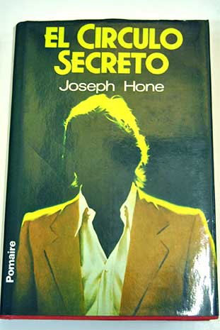 El crculo secreto / Joseph Hone