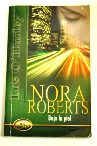 Bajo la piel / Nora Roberts