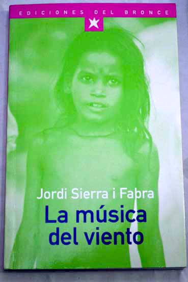 La msica del viento / Jordi Sierra i Fabra