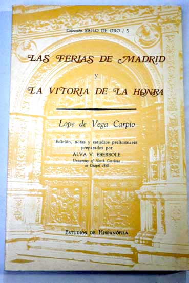 Las ferias de Madrid y La vitoria de la honra / Lope de Vega
