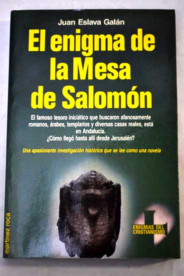 El enigma de la mesa de Salomn / Juan Eslava Galn