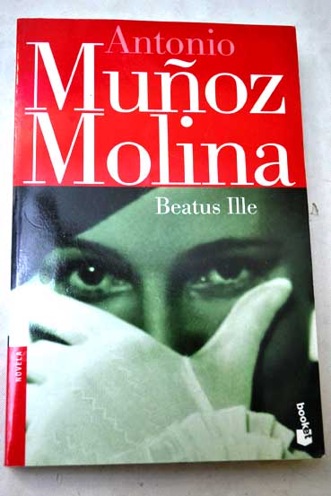 Beatus ille / Antonio Muoz Molina