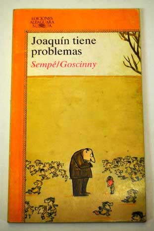 Joaquín tiene problemas / Jean Jaques Sempé