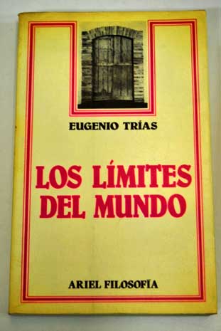Los lmites del mundo / Eugenio Tras