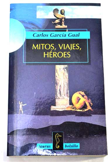 Mitos viajes hroes / Carlos Garca Gual