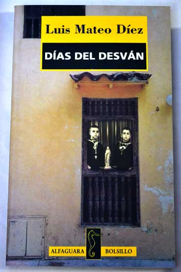Das del desvn / Luis Mateo Dez