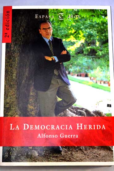 La democracia herida / Alfonso Guerra