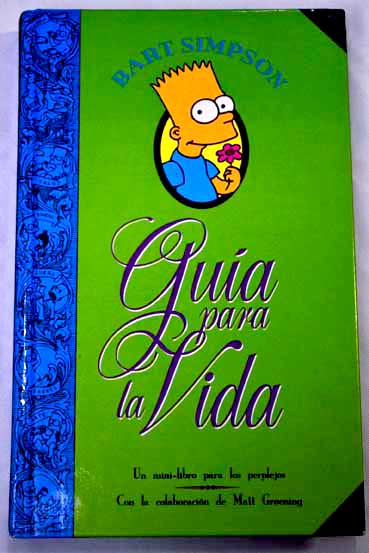 Bart Simpson Gua para la vida / Matt Groening