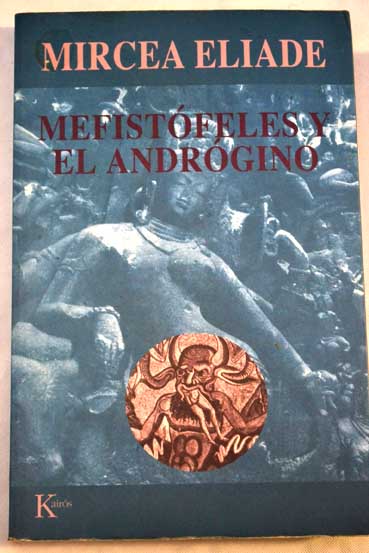 Mefistfeles y el andrgino / Mircea Eliade