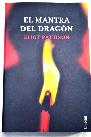 El mantra del dragón / Eliot Pattison