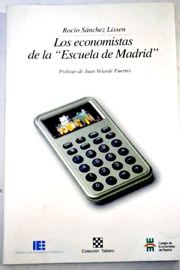 Los economistas de la Escuela de Madrid / Roco Snchez Lissen