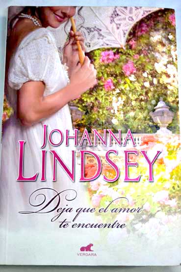 Deja que el amor te encuentre / Johanna Lindsey