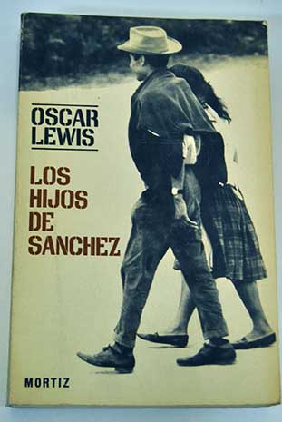 Los hijos de Snchez autobiografa de una familia mexicana / Oscar Lewis