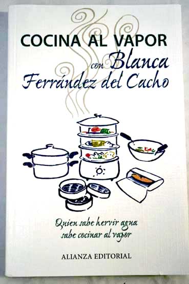 Cocina al vapor con Blanca Ferrndez del Cacho / Blanca Ferrndez del Cacho