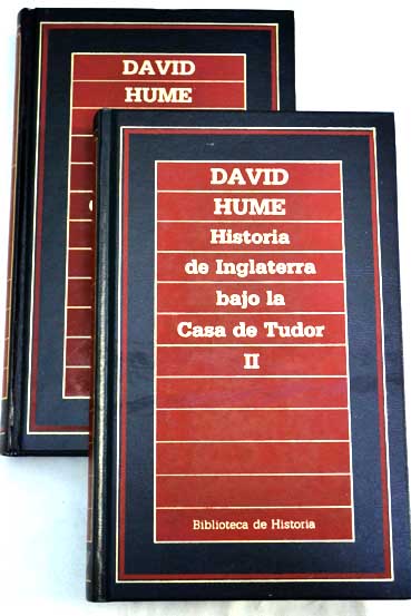 Historia de Inglaterra bajo la Casa de Tudor 2 vols / David Hume