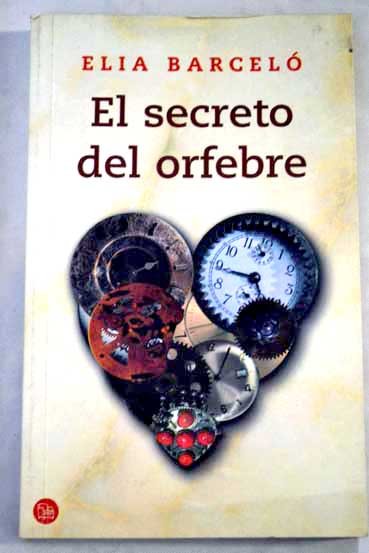 El secreto del orfebre / Elia Barcel