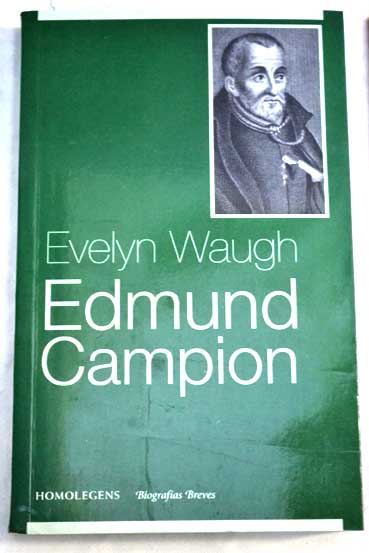 Edmund Campion / Evelyn Waugh
