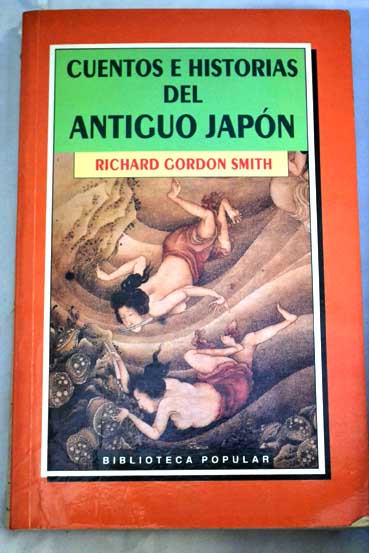 Cuentos e historias del antiguo Japn / Richard Gordon Smith