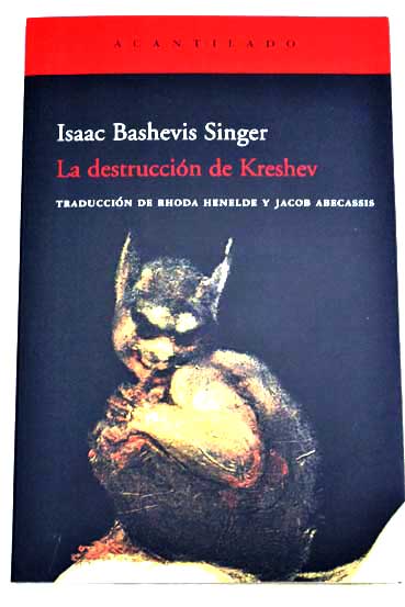La destruccin de Kreshev / Isaac Bashevis Singer
