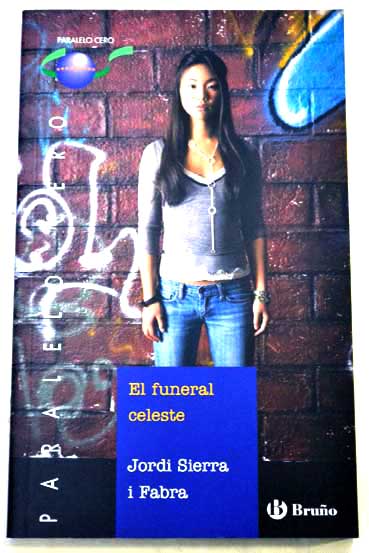 El funeral celeste / Jordi Sierra i Fabra