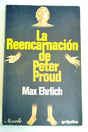 La reencarnacin de Peter Proud / Max Ehrlich