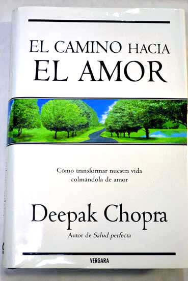 El camino hacia el amor / Deepak Chopra