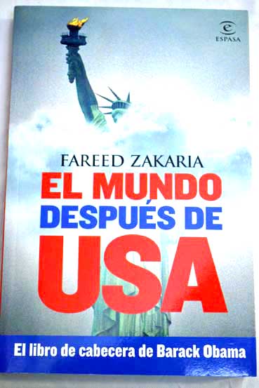 El mundo despus de USA / Fareed Zakaria
